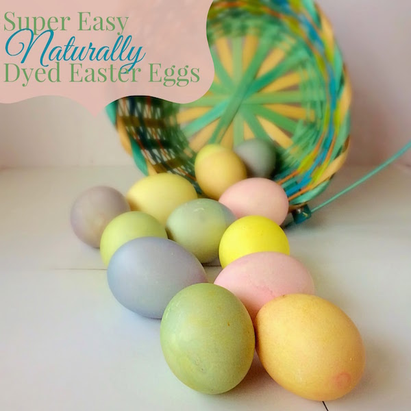 Naturally Dyed Easter Eggs