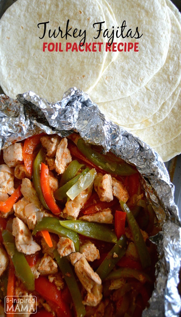 Super-Simple-Turkey-Fajitas-Foil-Packet-Recipe-Perfect-for-Summer-Grilling-and-Camping-B-Inspired-Mama