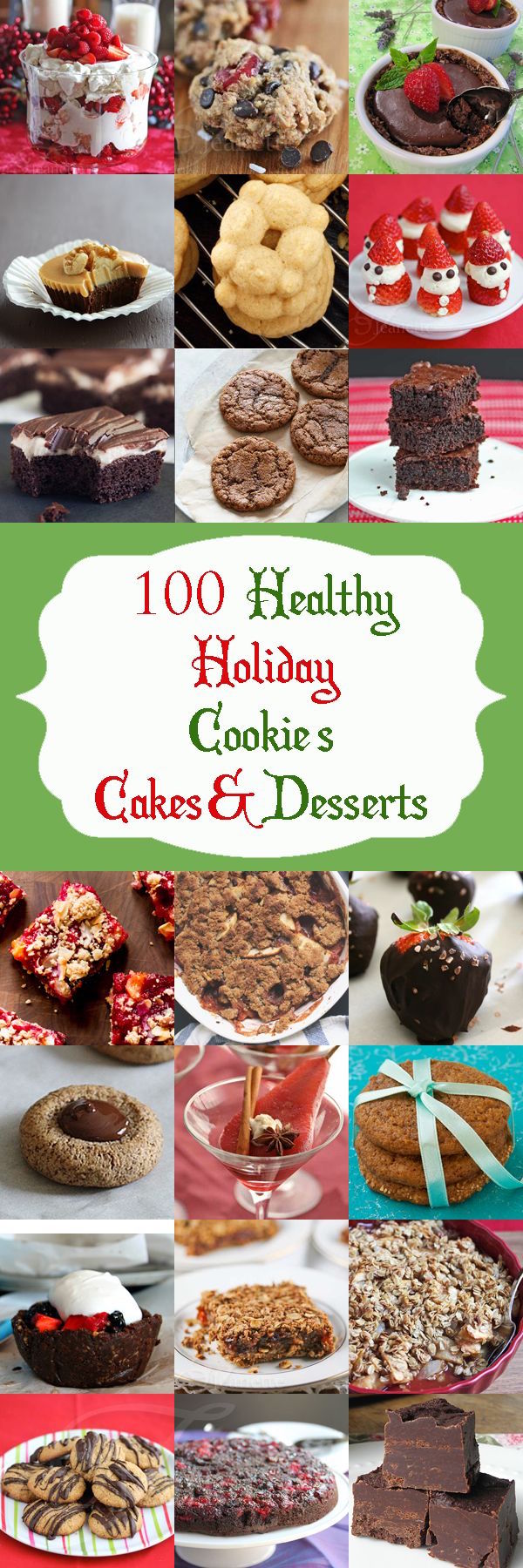 100 healthy holiday cookies, cakes, and desserts