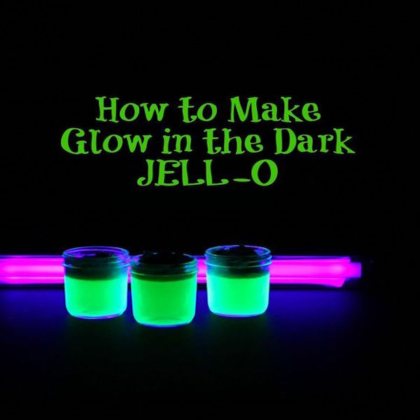 glow in the dark jell-o